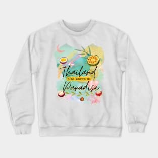 Thailand also known as Paradise Crewneck Sweatshirt